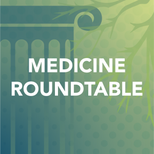 Medicine-Roundtable_Square-300x300-1