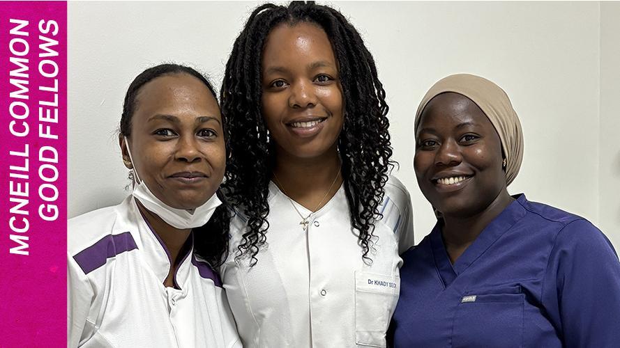 Text: McNeill Common Good Fellows; image: Makeda Grimaud, center, stands with two women in dentist scrubs
