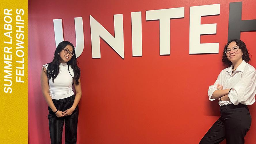 text: Summar Labor Fellowships; image: Annie Chen (left) stands with colleague in front of Unite Here Local 1 sign
